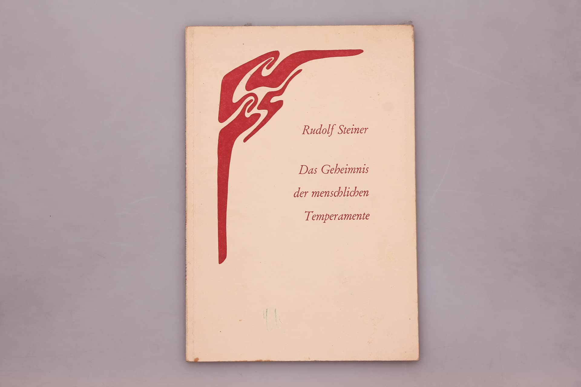 Das Geheimnis der menschlichen Temperamente: Durch C. Englert-Faye aus mehreren Vorträgen im Wortlaut zusammengearbeiteter Text Health, Nutrition & Fitness