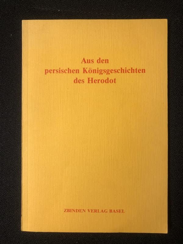Aus den persischen Königsgeschichten des Herodot Politics & History