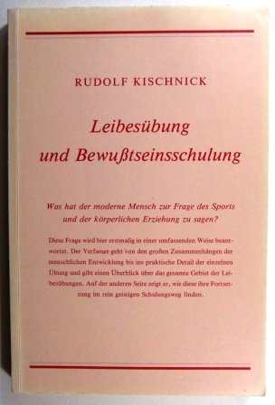 Leibesübung und Bewusstseinsschulung. Was hat der moderne Mensch zur Frage des Sports und der körperlichen Erziehung zu sagen? Books