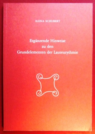Ergänzende Hinweise zu den Grundelementen der Lauteurythmie - Schubert, Ilona book