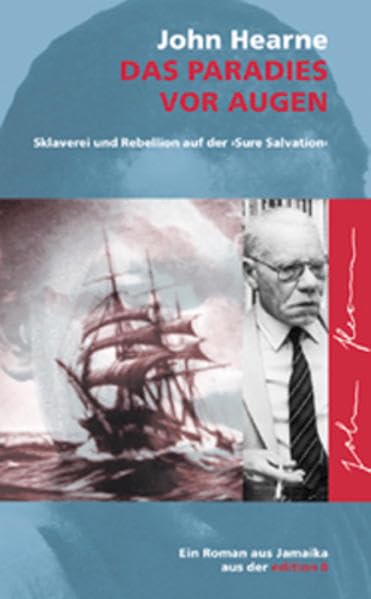 Das Paradies vor Augen. Sklaverei und Rebellion auf der 'Sure Salvation'. (Reihe Durian) Historical Fiction