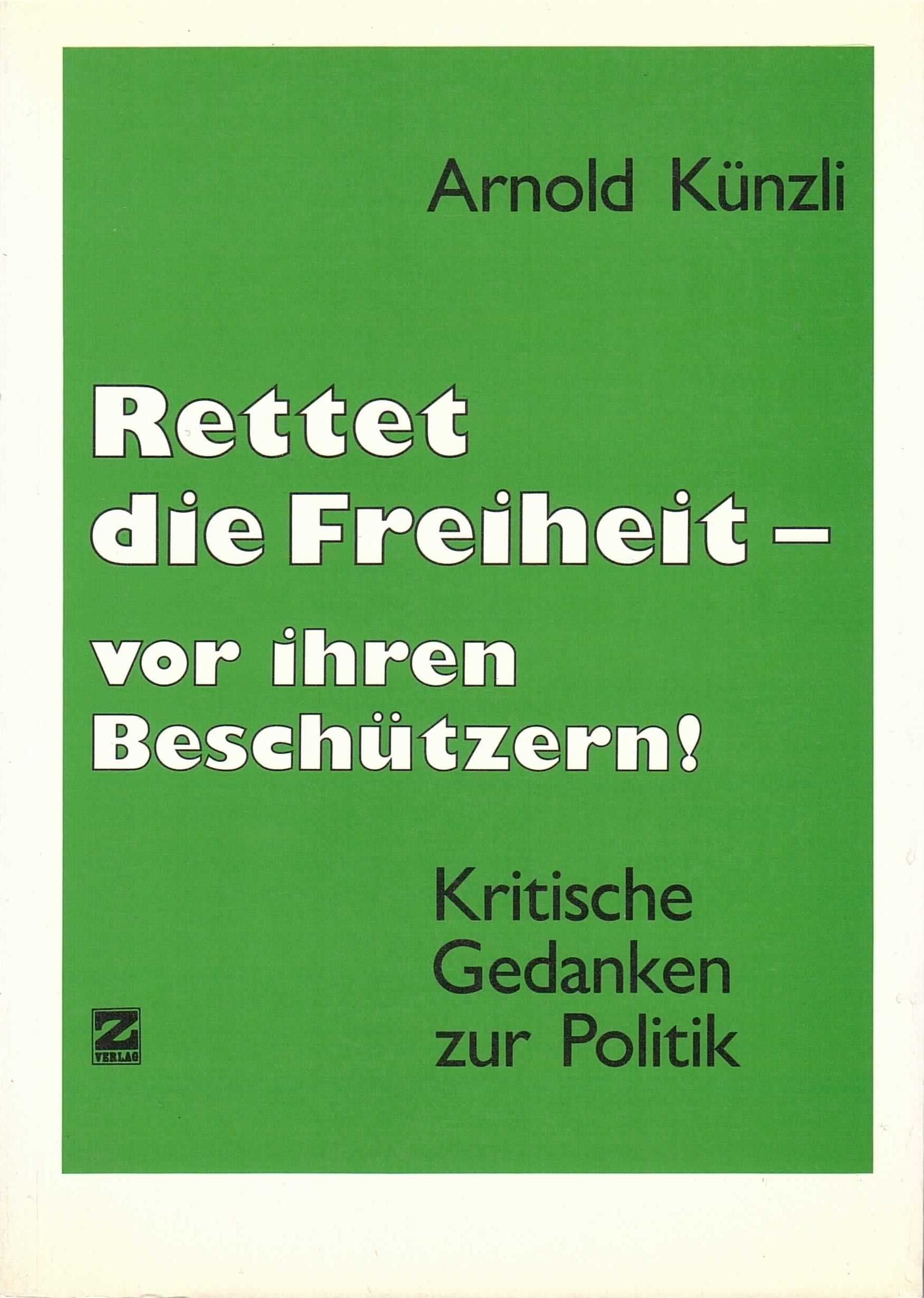 Rettet die Freiheit vor ihren Beschützern. Kritische Gedanken zur Politik Books
