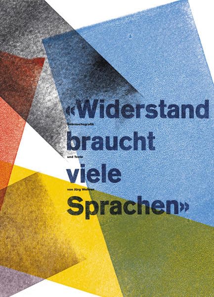 Widerstand braucht viele Sprachen: Gebrauchsgrafik und Texte von Jürg Wehren Social Sciences
