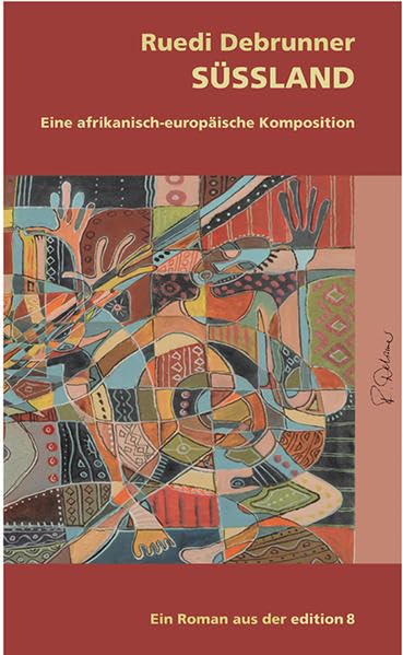 Süssland: Eine afrikanisch-europäische Komposition Roman Contemporary literature