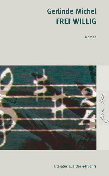 Frei willig: Roman Contemporary literature
