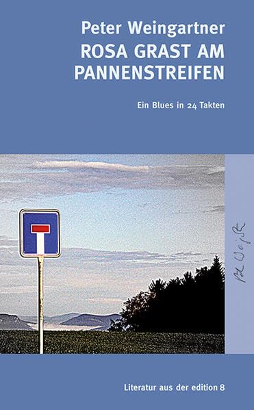 Rosa grast am Pannenstreifen: Ein Blues in 24 Takten Contemporary literature