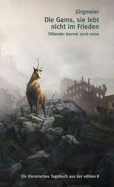 Die Gams, sie lebt nicht im Frieden Contemporary literature