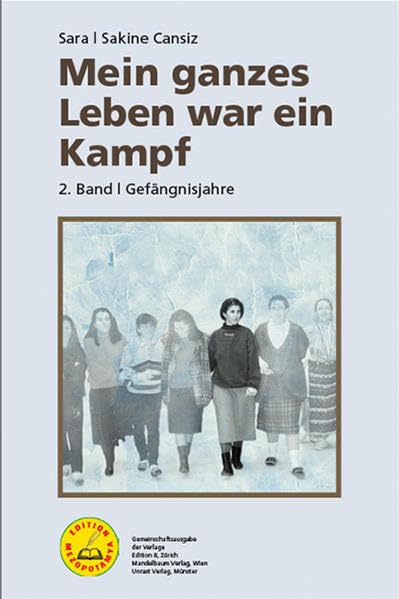 Mein ganzes Leben war ein Kampf: 2. Band / Gefängnisjahre (Edition Mezopotamya) Fiction