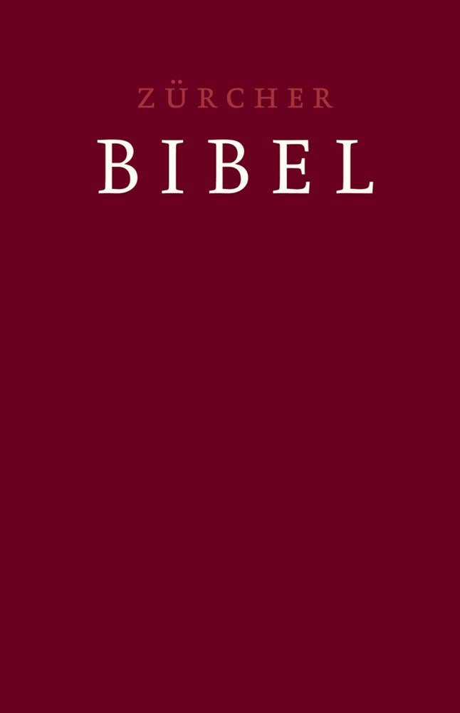 Zürcher Bibel -  mit Einleitungen und Glossar (dunkelrot) book