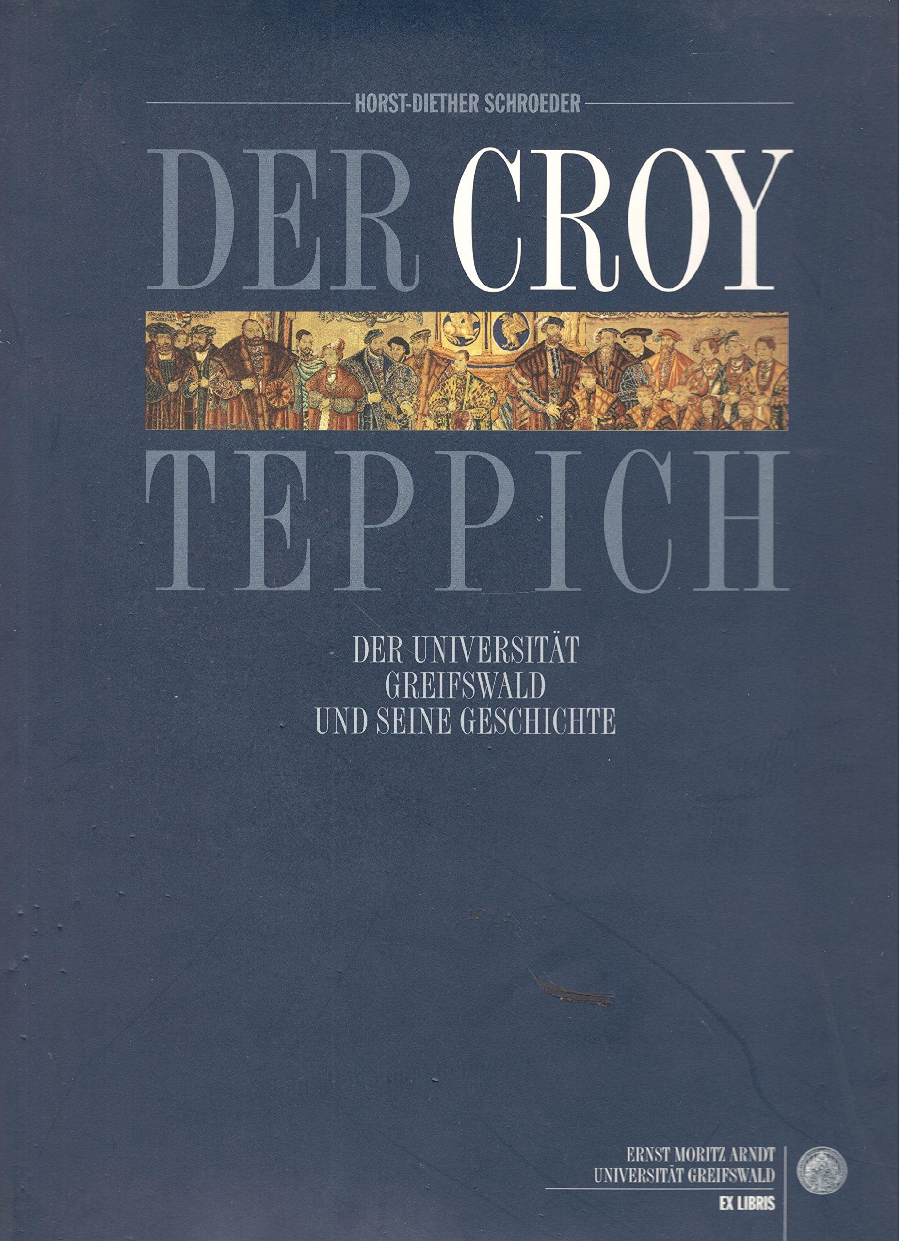 Der Croy-Teppich der Universität Greifswald und seine Geschichte (ExLibris) Film, Art & Culture