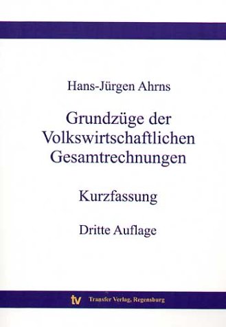 Grundzüge der Volkswirtschaftlichen Gesamtrechnungen: Kurzfassung Law