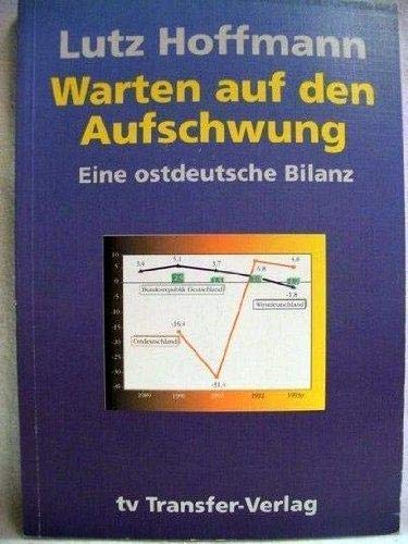 Warten auf den Aufschwung: Eine ostdeutsche Bilanz Social Sciences