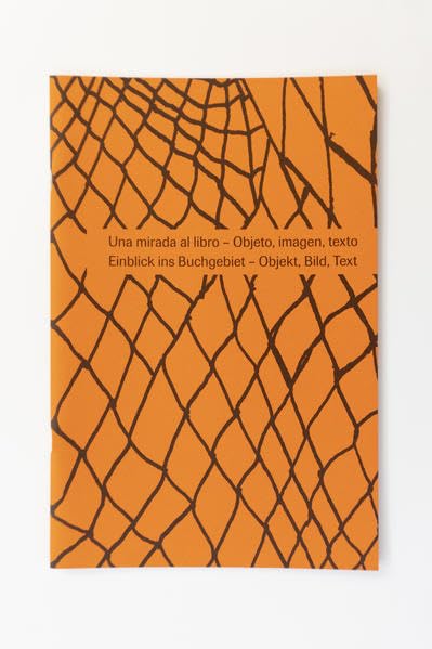 Una mirada al libro - Objeto, imagen, texto: Einblicke ins Buchgebiet - Objekt, Bild, Text Film, Art & Culture