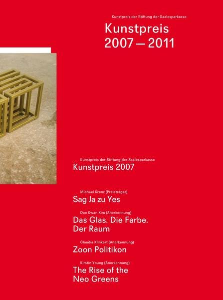 Kunstpreis der Stiftung der Saalesparkasse 2007 - 2011 Architecture