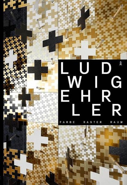 Ludwig Ehrler: Farbe Raster Raum Film, Art & Culture