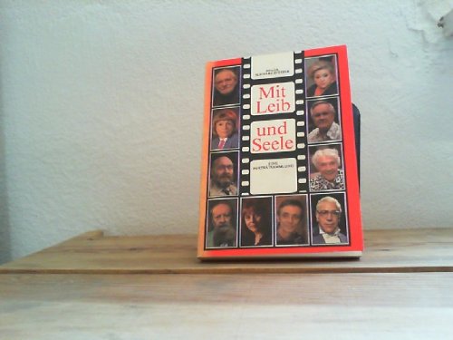 Mit Leib und Seele : 25 Portr. bekannter Schauspieler d. DDR. Books
