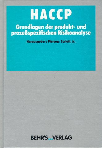 HACCP - Grundlagen der produkt- und prozessspezifischen Risikoanalyse Business & Technology