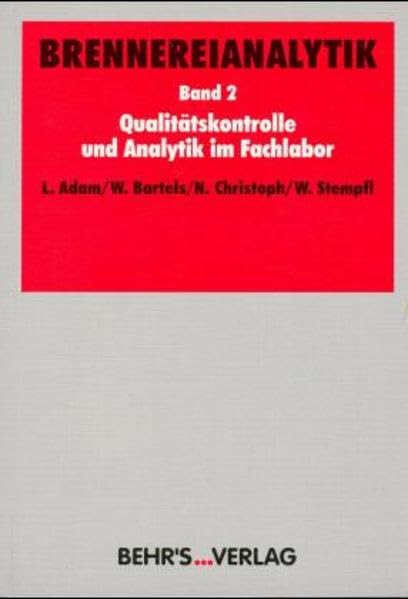 Brennereianalytik, Bd.2, Qualitätskontrolle und Analytik im Fachlabor Health, Nutrition & Fitness