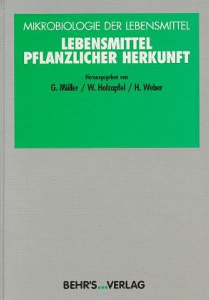 Mikrobiologie der Lebensmittel, Lebensmittel pflanzlicher Herkunft Natural Sciences