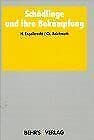 Schädlinge und ihre Bekämpfung: Schädlingskundlicher Gesundheits- und Vorratsschutz Natural Sciences