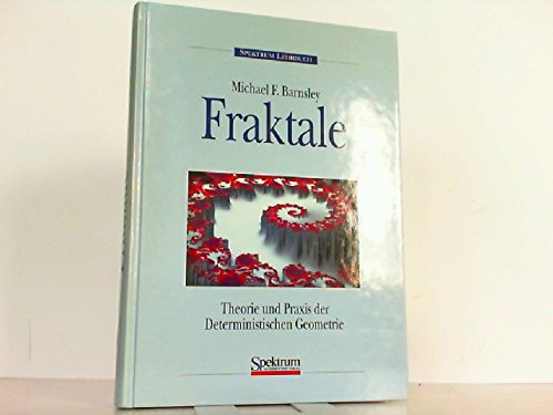 Fraktale: Theorie und Praxis der deterministischen Geometrie Mathematics