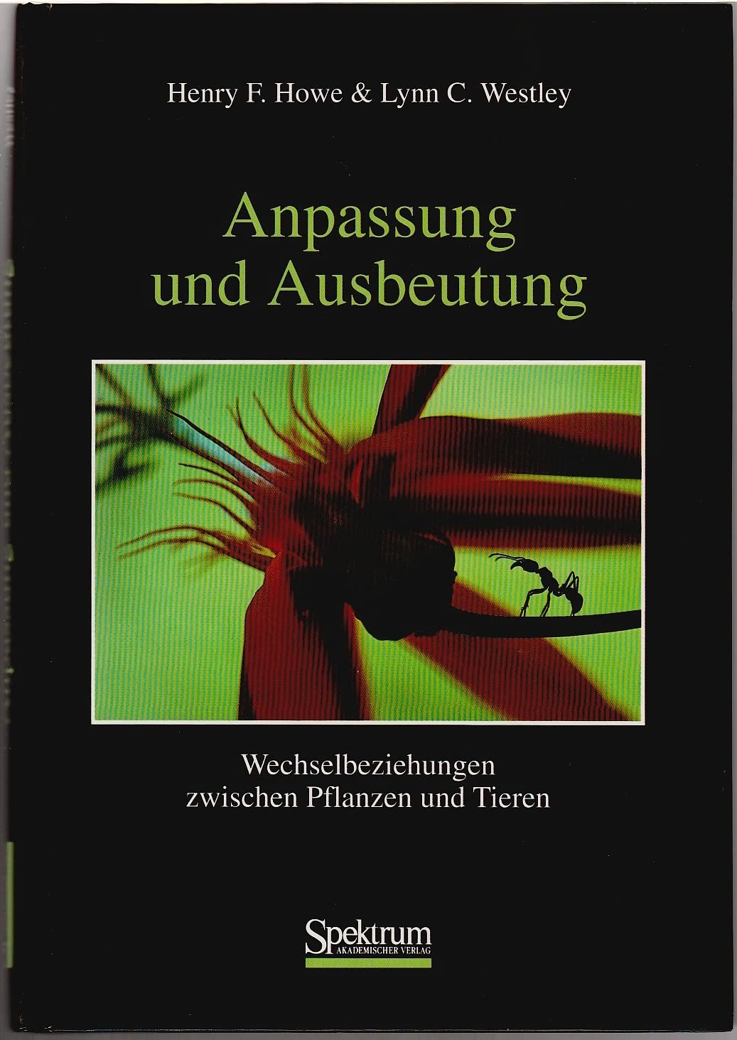 Anpassung und Ausbeutung: Wechselbeziehungen zwischen Pflanzen und Tieren Law