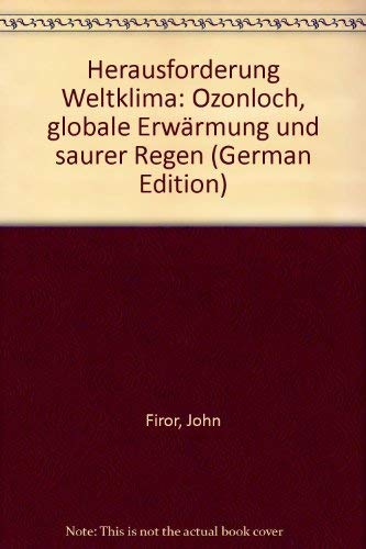 Herausforderung Weltklima: Ozonloch, globale Erwärmung und saurer Regen Law