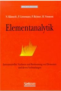 Elementanalytik. Instrumenteller Nachweis und Bestimmung von Elementen und deren Verbindungen Natural Sciences
