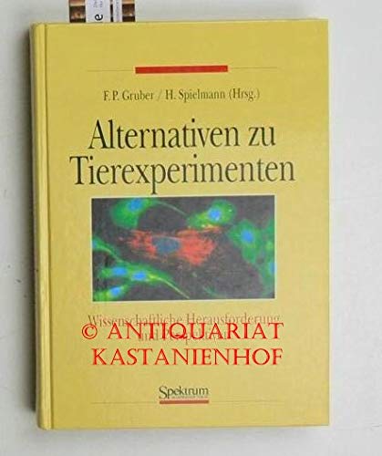 Alternativen zu Tierexperimenten: Wissenschaftliche Herausforderung und Perspektiven Law