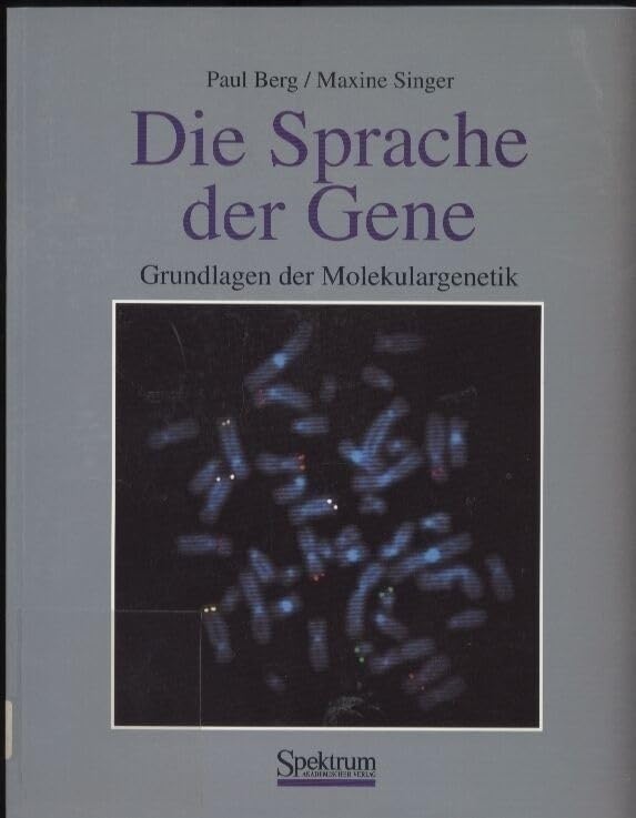 Die Sprache der Gene: Grundlagen der Molekulargenetik Business & Technology