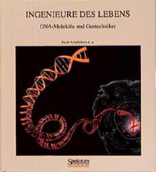 Ingenieure des Lebens: DNA-Moleküle und Gentechniker Business & Technology