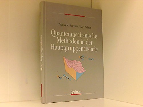Quantenmechanische Methoden in der Hauptgruppenchemie Natural Sciences