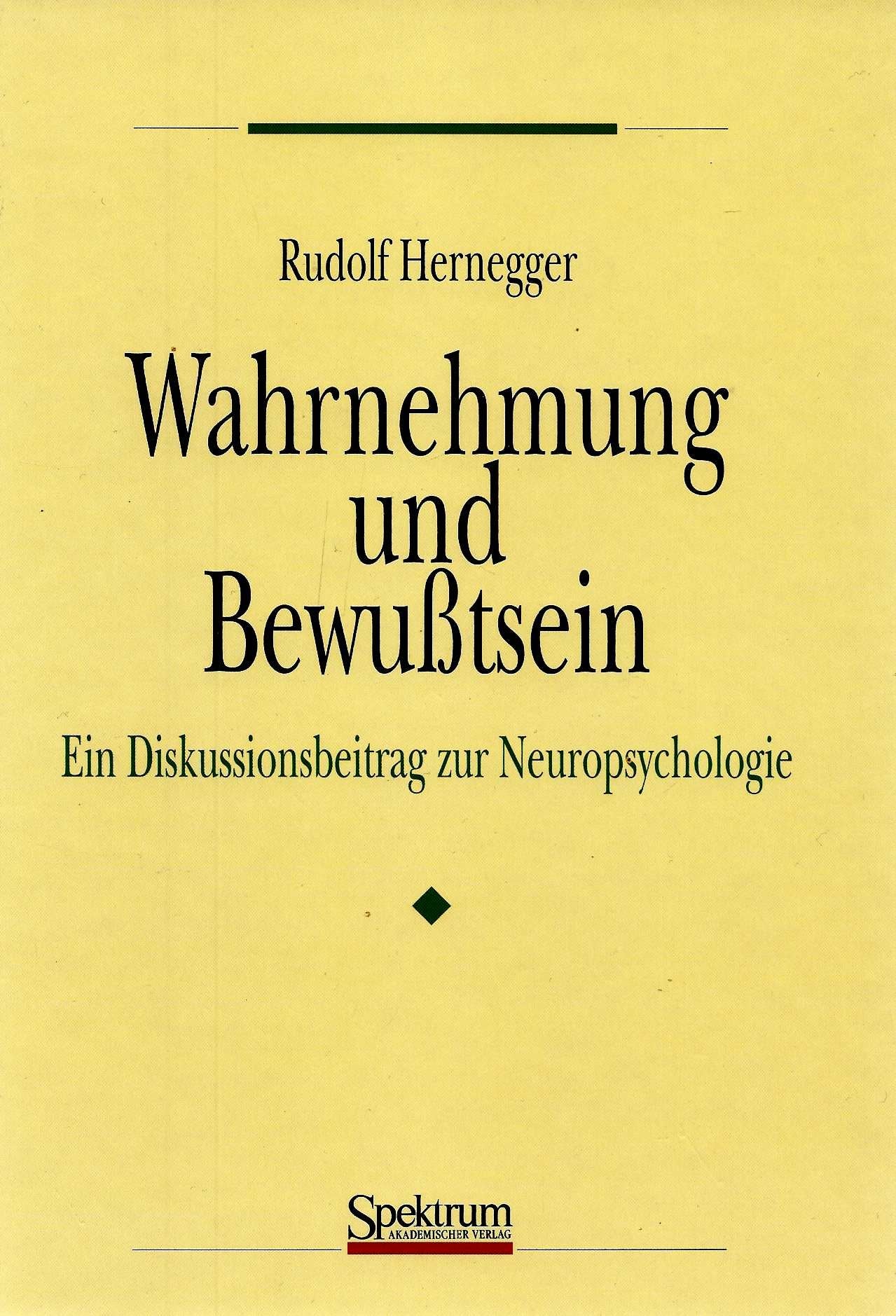 Wahrnehmung und Bewußtsein: Ein Diskussionsbeitrag zu den Neurowissenschaften Law