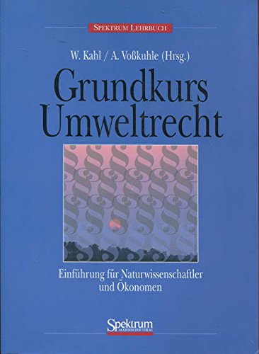 Grundkurs Umweltrecht: Einführung für Naturwissenschaftler und Ökonomen Law