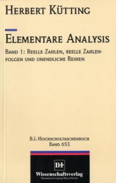 Elementare Analysis, Band 2: Stetigkeit, Differentiation und Integration reeller Funktionen Mathematics
