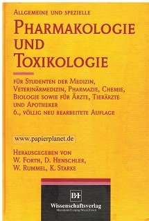 Allgemeine und spezielle Pharmakologie und Toxikologie: Für Studenten der Medizin, Veterinärmedizin, Pharmazie, Chemie, Biologie sowie für Ärzte, Tierärzte und Apotheker Medicine
