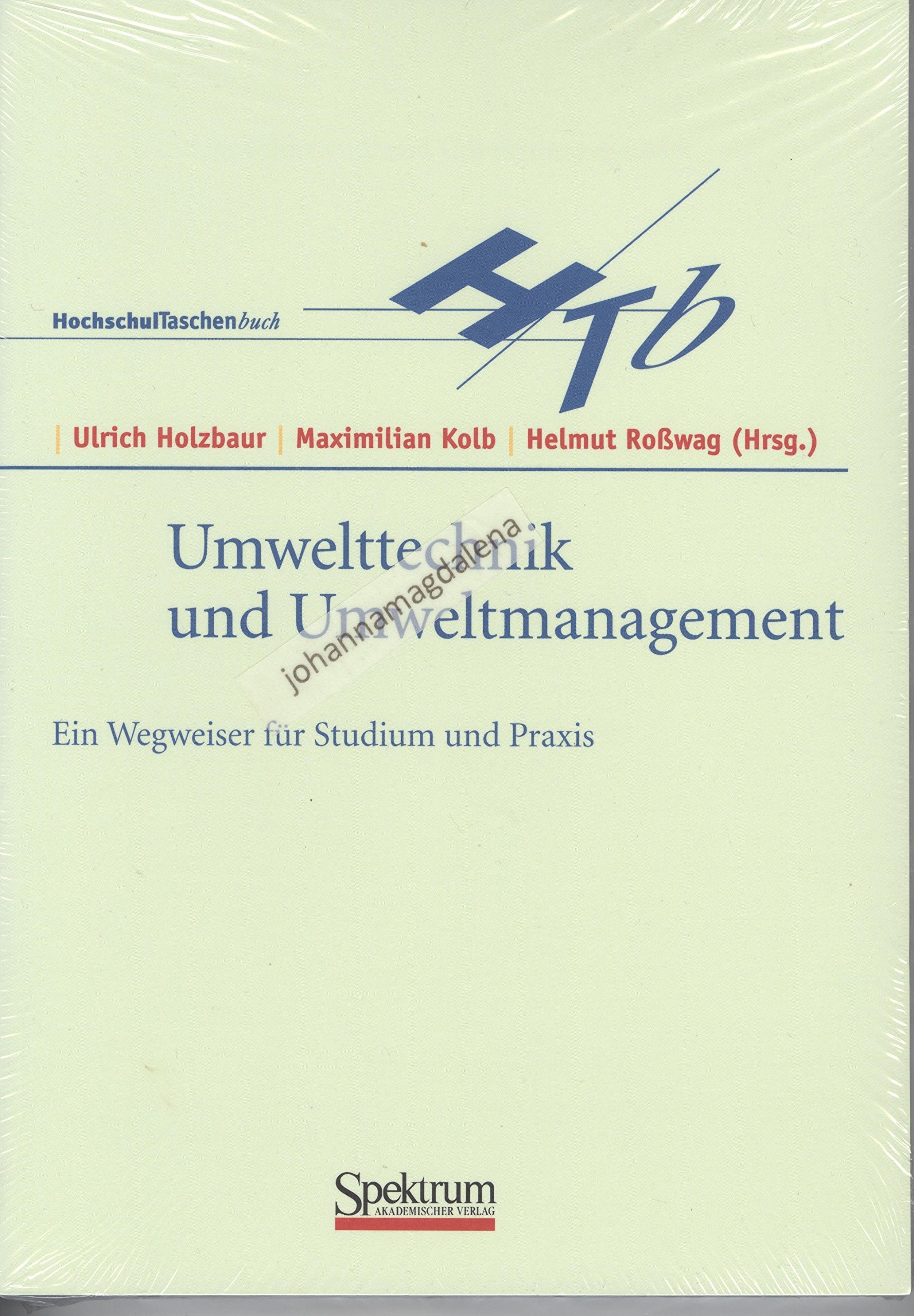 Umwelttechnik und Umweltmanagement: Ein Wegweiser für Studium und Praxis Business, Finance & Career