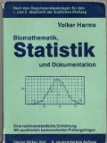 Biomathematik, Statistik und Dokumentation: Eine leichtverständliche Einführung nach den Gegenstandskatalogen für den 1. und 2. Abschnitt der ärztlichen Prüfung Medicine