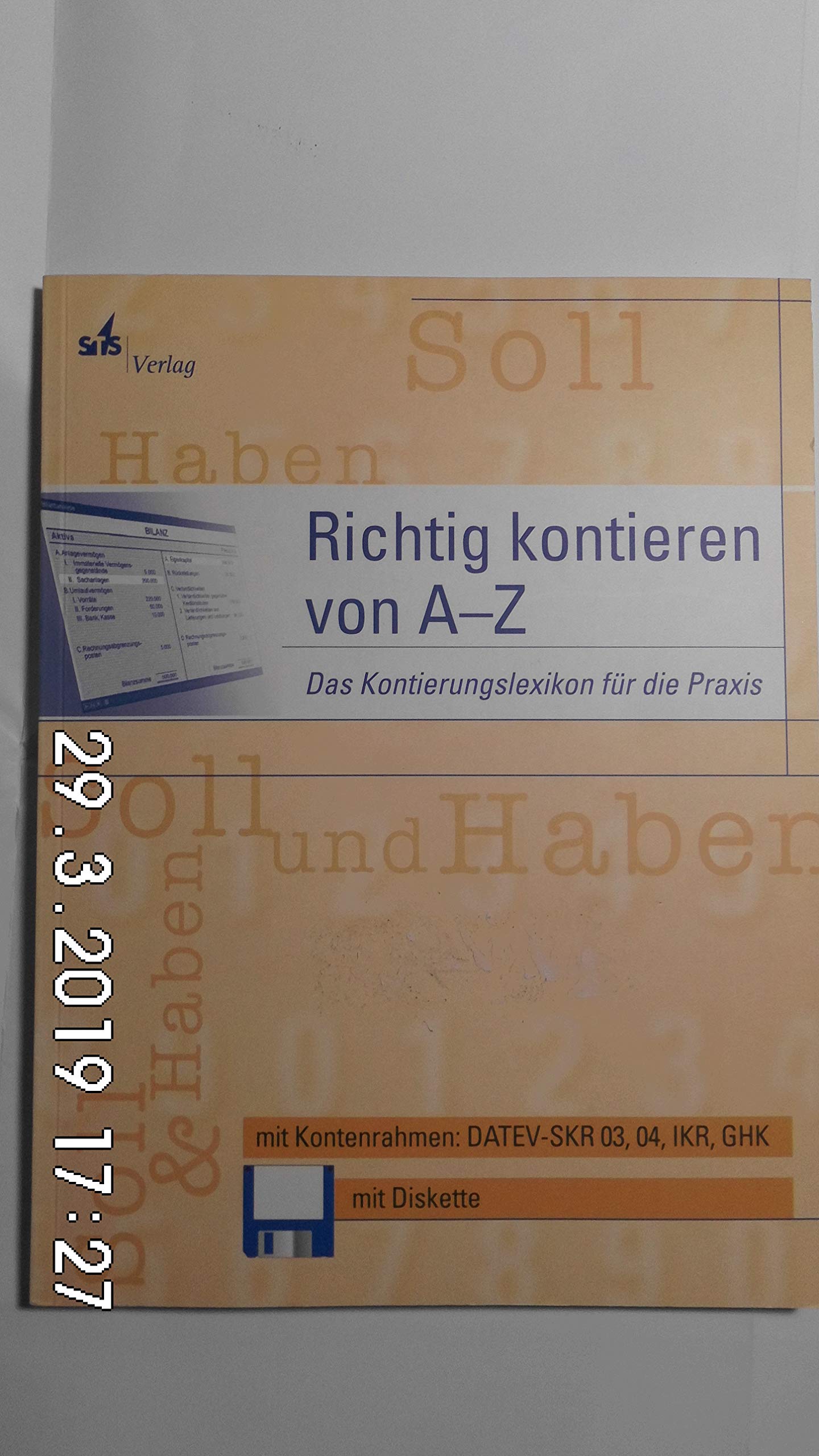 Richtig kontieren von A bis Z. Das Kontierungslexikon für die Praxis Business, Finance & Career