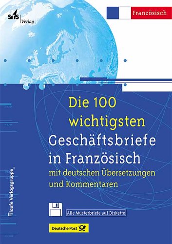 Die 100 wichtigsten Geschäftsbriefe in Französisch, m. Diskette (8,9 cm) Business, Finance & Career