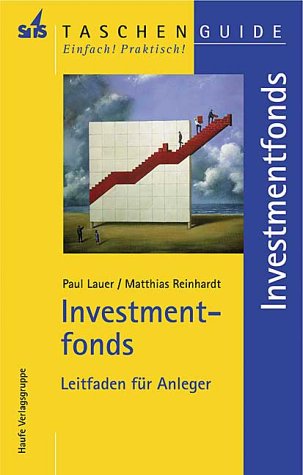 Investmentfonds. Leitfaden für Anleger Business, Finance & Career