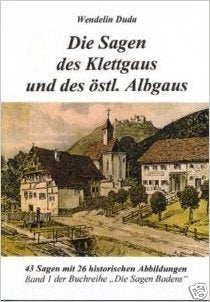 Die Sagen des Klettgaus und des östlichen Albgaus: 43 Sagen Fairy Tales & Legends