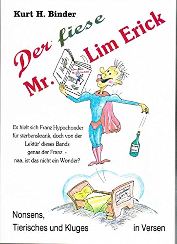 Der fiese Mr. Lim Erick: Nonsens, Tierisches und Kluges in Versen Humour & Satire