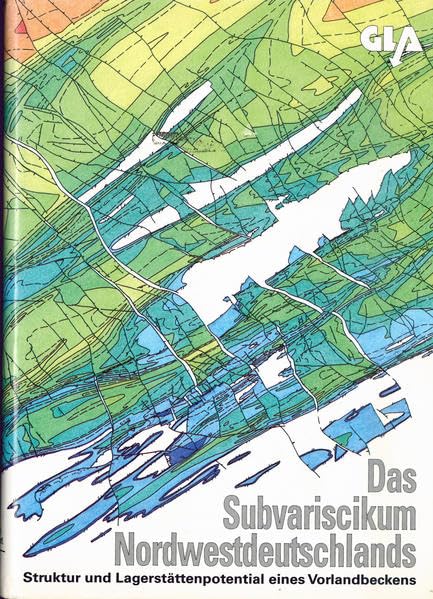 Das Subvariscikum Nordwestdeutschlands: Struktur und Lagerstättenpotential eines Vorlandbeckens (Fortschritte in der Geologie von Rheinland und Westfalen) Business & Technology