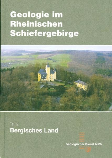 Geologie im Rheinischen Schiefergebirge: Teil 2: Bergisches Land Business & Technology