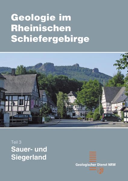 Geologie im Rheinischen Schiefergebirge: Teil 3: Sauer- und Siegerland Business & Technology