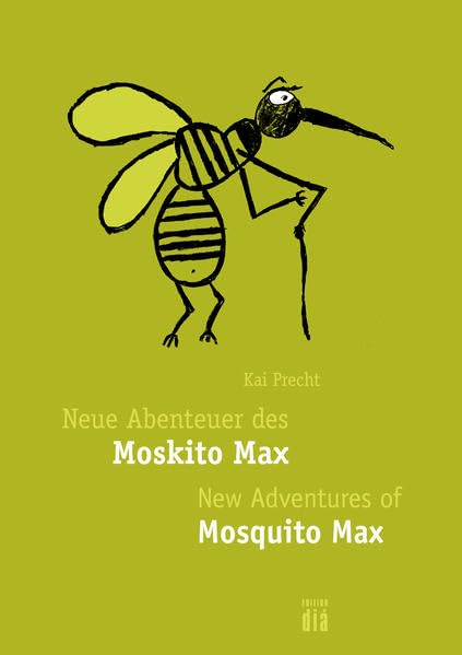 Neue Abenteuer des Moskito Max - New Adventures of Mosquito Max: Bilingual – namibisch eben Children's books