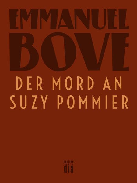 Der Mord an Suzy Pommier: Kriminalroman (Werkausgabe Emmanuel Bove) Historical Fiction