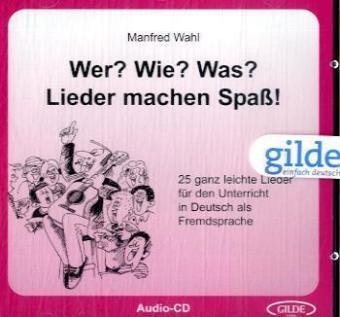 Lieder machen Spass: 25 ganz leichte Lieder für den Unterricht Deutsch als Fremdsprache - 1 Audio-CD Learning & Reference