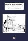Die Sache mit Bernd: Fast eine Kriminalgeschichte. Leseheft, Stufe mittel: Fast eine Kriminalgeschichte. Für den Unterricht in Deutsch als Fremsprache. Mit Worterklärungen u. Aufg. Stufe: mittel Education & Training